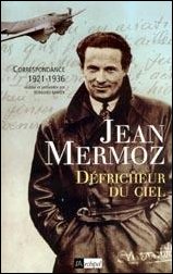 Jean Mermoz , Défricheur du ciel