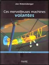 Ces merveilleuses machines volantes