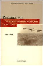 Regards sur l’aviation militaire française en Algérie 1954 – 1962