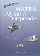 MATRA, la volonté d’entreprendre