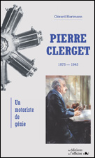 Pierre Clerget, un motoriste de génie