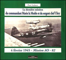 La dernière Mission du commandant Marin la Meslée et du sergent-chef Uhry