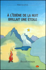 À l’ébène de la nuit brillait une étoile