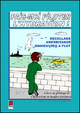 Fais-moi piloter l’hydravion !