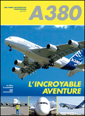 A380, l’incroyable aventure