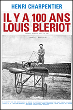 Il y a 100 ans Louis Blériot