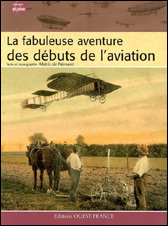 La fabuleuse aventure des débuts de l’aviation