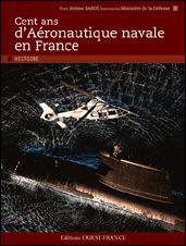 Cent ans d’Aéronautique navale en France