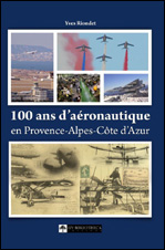 100 ans d’aéronautique en Provence-Alpes-Côte d’Azur