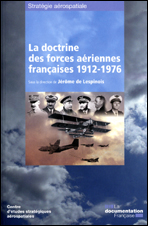 La doctrine des forces aériennes françaises 1912-1976