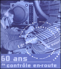 60 ans de contrôle aérien en route