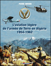 L’Aviation Légère de l’Armée de Terre en Algérie 1954-1962