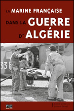 La Marine française dans la Guerre d’Algérie