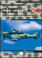 Les avions de l’Axe 1939-1945