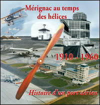 Mérignac au temps des hélices – 1910-1960