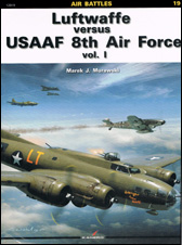 Luftwaffe versus USAAF 8th Air Force vol. I