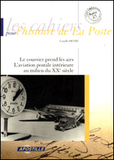 Le courrier prend les airsL’aviation postale intérieure au milieu du XXe siècle