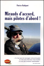 Mirauds d’accord, mais pilotes d’abord