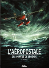 L’Aéropostale, des pilotes de légende [2]