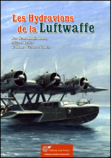 Les hydravions de la Luftwaffe [vol.3]