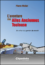 L’aventure des Ailes Anciennes Toulouse