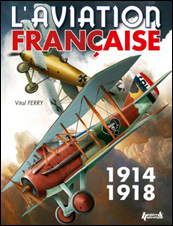 L’aviation française 1914-1918