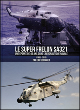 Le Super Frelon SA321Une épopée de 45 ans dans l’Aéronautique navale