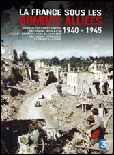 La France sous les bombes alliées 1940-1945 [DVD]