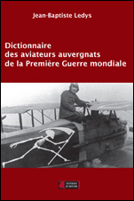 Dictionnaire des aviateurs auvergnatsde la Première Guerre mondiale