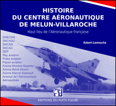 Histoire du Centre aéronautiquede Melun-Villaroche3e édition