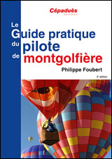 Le guide pratique du pilote de montgolfière