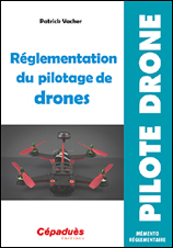 Réglementation du pilotage de drones