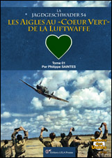 Les Aigles au « cœur vert » de la LuftwaffeLa Jagdgeschwader 54Tome 1