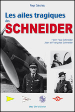 Les ailes tragiques des Schneider