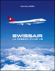 Swissair, la passion d’une vie !