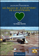 Les Aigles au « cœur vert » de la LuftwaffeLa Jagdgeschwader 54Tome 2