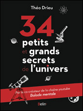 34 petits et grands secrets de l’univers