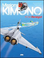 Missions « Kimono » 24 : Renégat