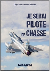 Je serai pilote de chasse